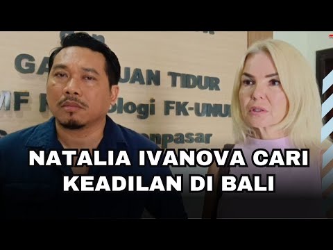 Natalia Ivanova Cari Keadilan di Bali