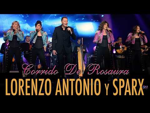 Lorenzo Antonio y SPARX - "Corrido De Rosaura" (En Vivo)