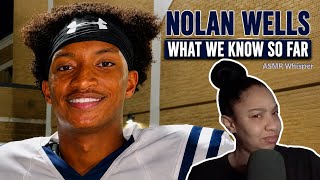 ASMR True Crime | Nolan Wells: What We Know So Far
