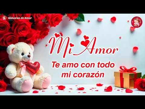 🌹 Mi amor, te amo con todo mi corazón 💝 Este mensaje de amor es para ti - Videos románticos