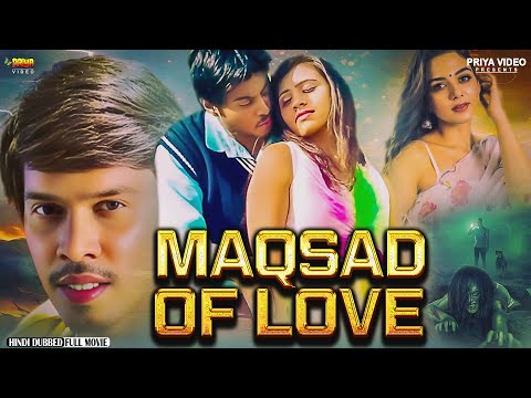 Maqsad of Love | New South Indian Love Story Movie Hindi Dubbed | K.Anjani Kumar, Priyanka, Rohan