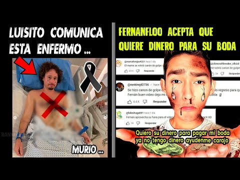 LUISITO COMUNICA ESTA ENFERMO y FERNANFLOO ACEPTA QUE QUIERE DINERO PARA SU BODA