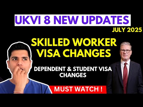 UKVI 8 NEW UPDATES from 22nd July 2025| UK Visa New changes| Study in UK