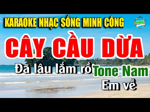 Cây Cầu Dừa Karaoke Nhạc Sống Cha Cha Cha Phối Chuẩn Cực Hay – Nhạc Sống Minh Công