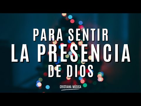 Música CRISTIANA para Sentir la PRESENCIA de DIOS / Viejitas Pero Bonitas