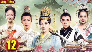 LONG PHƯỢNG QUÁN TRUYỀN KỲ [Lồng Tiếng] - Tập 12 | Phim Cổ Trang Kiếm Hiệp Trung Quốc Hay Nhất 2025