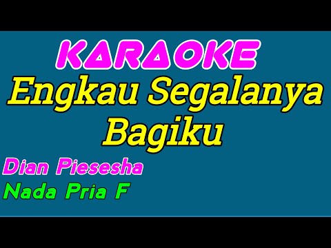 Engkau Segalanya Bagiku || Karaoke Indonesia || Dian Piesesha || Nada Pria