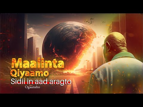 Sidii in Aad Aragto | Dhacdooyinka Dhamaatka Nolosha Adduunkaan