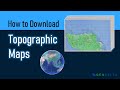 Downloading and Viewing Topographic Maps