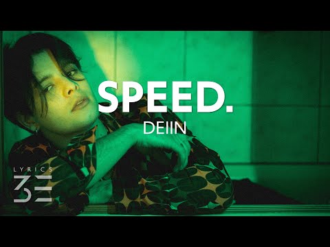 DEIIN - SPEED. (Lyrics)