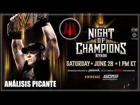 WWE Night of Champions 2025 - Análisis Picante