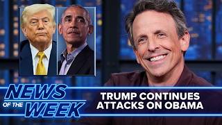 Trump Continues to Attack Obama, Andrew Cuomo Will Leave NYC: Late Night's News of the Week