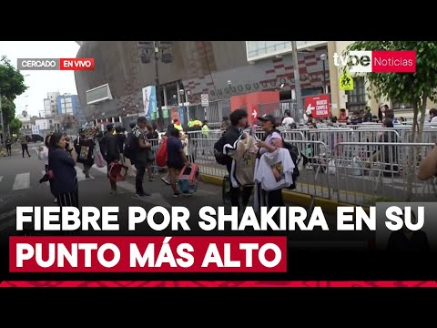 Fans de Shakira acampan en exteriores del Estadio Nacional por un lugar cercano al escenario