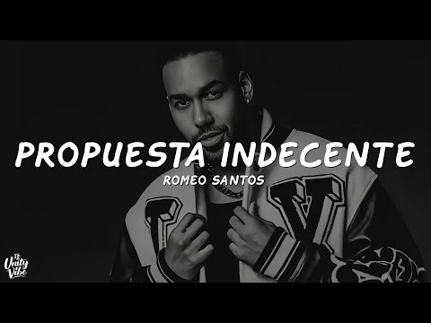 Romeo Santos - Propuesta Indecente (Letra)