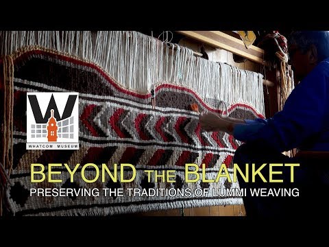 Beyond the Blanket: Preserving the Traditions of Lummi...