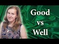 Understanding Good vs. Well Usage