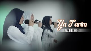 YA TARIM - ZAHROTUSSYITA' LIVE SESSION