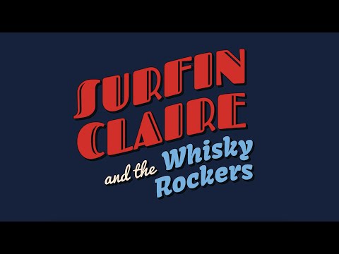 Surfin' Claire and The Whisky Rockers