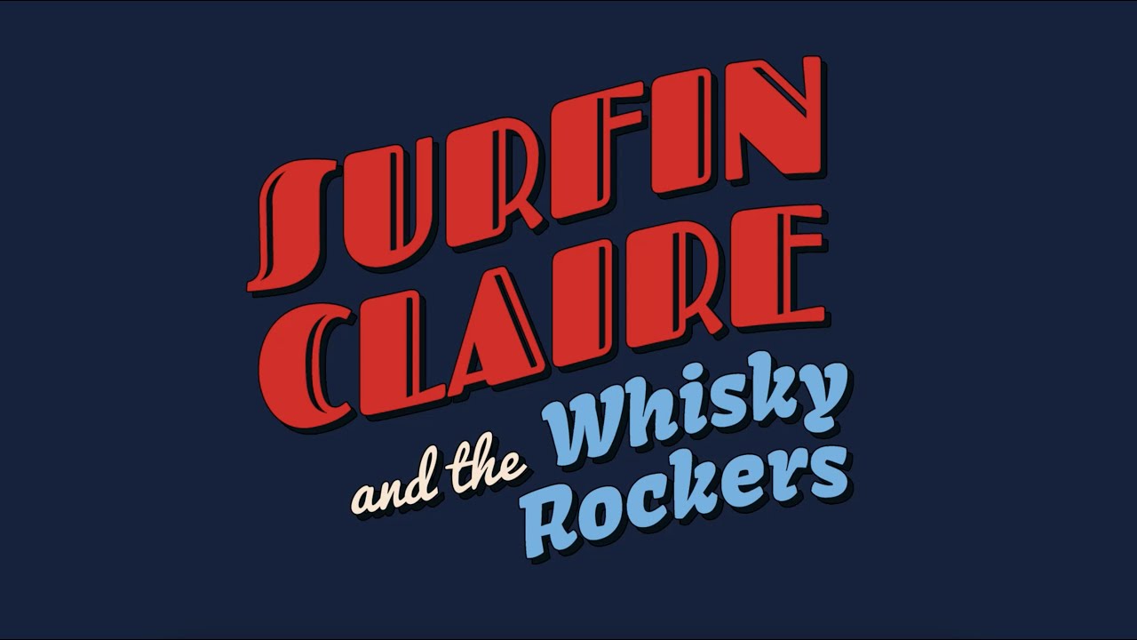 Surfin' Claire and The Whisky Rockers