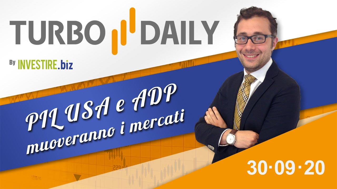 Turbo Daily 30.09.2020 - PIL USA e ADP muoveranno i mercati