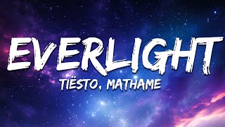 Tiësto & Mathame - Everlight