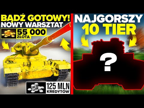 SZYBKO SIĘ PRZYGOTUJ! NOWY WARSZTAT i PRZEPUSTKA + NAJGORSZY 10 TIER w WOT