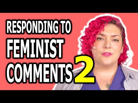 Responding to Feminist Comments #2