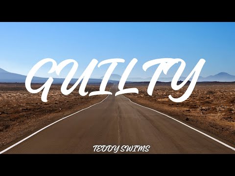 Teddy Swims - Guilty (Lyrics)