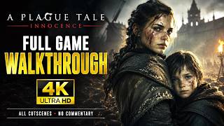 A Plague Tale: Innocence Full Game Walkthrough - No Commentary (4K 60 FPS)