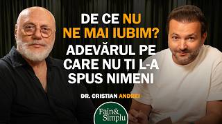 DE CE DISPAR BĂRBAȚII ȘI RELAȚIILE? CEL MAI ONEST PODCAST CU DR. CRISTIAN ANDREI | Fain & Simplu 262