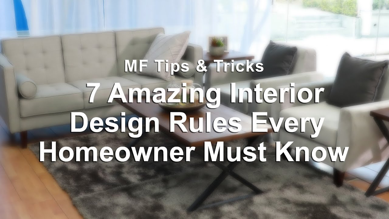 7 Amazing Interior Design Rules Every Homeowner Must Know