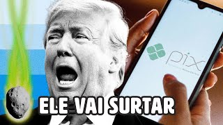 PIX TORNA O PIOR PESADELO DE TRUMP REALIDADE | PLANTÃO