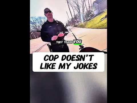 COP DOESN'T LIKE MY JOKES #cops #police #funnypolice
