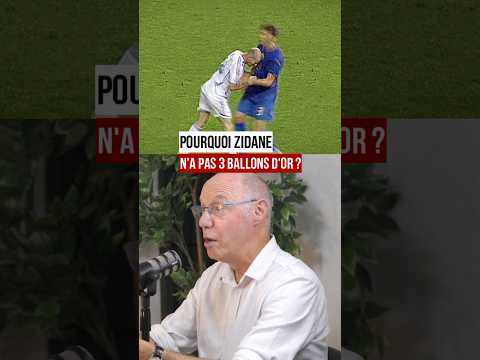 Pourquoi Zidane n’a pas 3 Ballons d’Or ? 🇫🇷