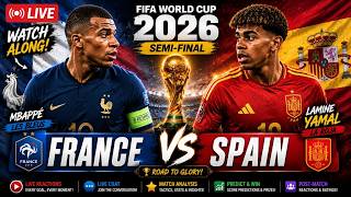 🔴 LIVE | France vs Spain | FIFA World Cup 2026 Semi-Final Watch Along 🇫🇷🇪🇸