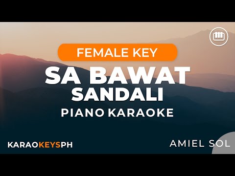 Sa Bawat Sandali – Amiel Sol (Femalel Key – Piano Karaoke)