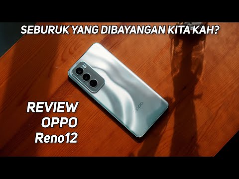 Review OPPO Reno12 | Seburuk Itukah HP ini?