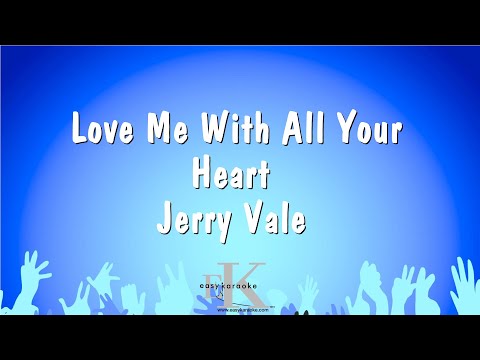 Love Me With All Your Heart – Jerry Vale (Karaoke Version)