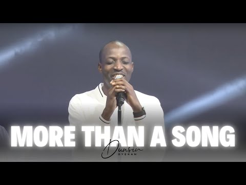 MORE THAN A SONG - Dunsin Oyekan #dunsinoyekan #worship #morethanasong