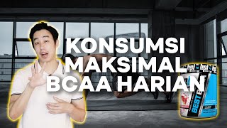 💪 KONSUMSI BCAA MAKSIMAL PER HARI - SUPLEMEN OLAHRAGA & FITNESS PRE WORKOUT & POST WORKOUT