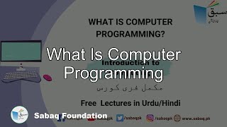 What is Computer Programming