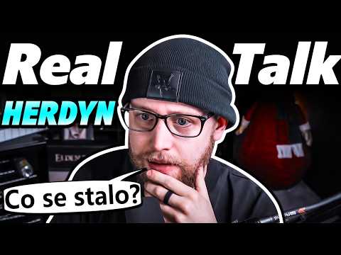 Real Talk - Co se stalo s Herdynem?