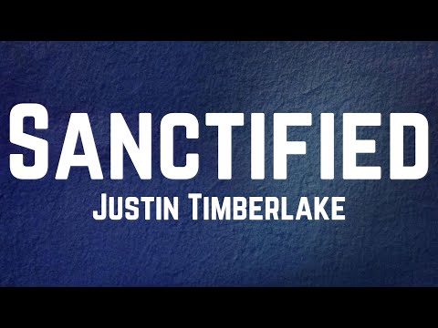 Justin Timberlake - Sanctified Lyrics