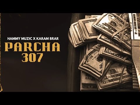 Parcha 307 ( Punjabi ) Hammy Muzic | Karam Brar | Mann Music New Punjabi Song 2024