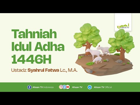 Tahniah Idul Adha 1446H - Ustadz Syahrul Fatwa, Lc., M.A.