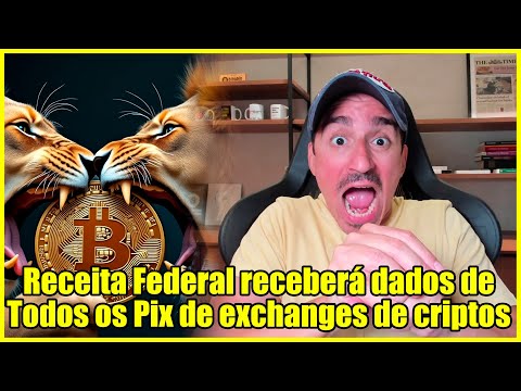 FERROU: Receita Federal vai receber dados de todos os Pix das exchanges de criptomoedas