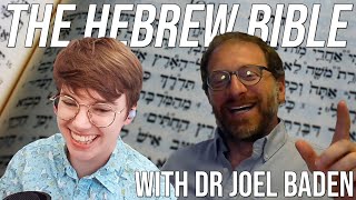 The Real Hebrew Bible | w Dr Joel Baden