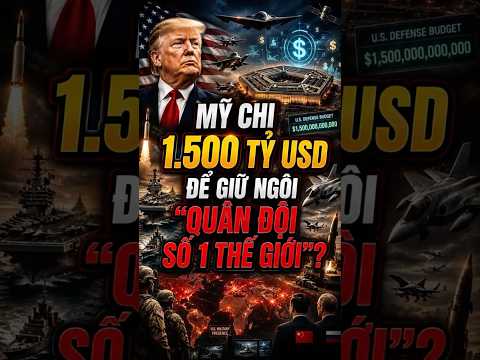 Tin quân sự quốc tế | MỸ CHI 1.500 TỶ USD ĐỂ GIỮ NGÔI “QUÂN ĐỘI SỐ 1 THẾ GIỚI”? #tintuc #tinquansu
