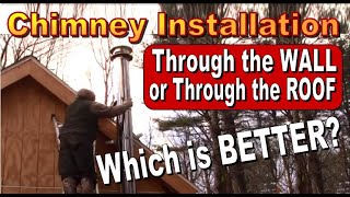 Insulated Metalbestos Chimney Installations  Through The Wall or Through The Roof.  WHICH IS BETTER?