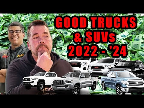 RELIABLE TRUCKS, SUVs from '22 to '24 Kevin Hunter the Homework Guy